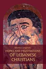 Obálka knihy: Hopes and frustrations of Lebanese Christians. Al-’ihbat al-masihi – reasons and measures taken