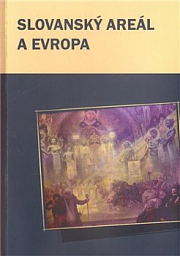 Obálka knihy: Slovanský areál a Evropa