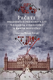 Obálka knihy: Pečeti hradiských premonstrátů v pozdním středověku a raném novověku