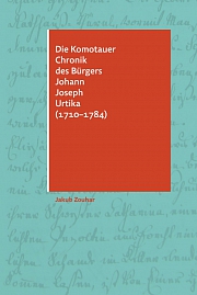 Obálka knihy: Die Komotauer Chronik des Bürgers Johann Joseph Urtika (1710–1784). Ein Beitrag zur frühneuzeitlichen deutschsprachigen Geschichtsschreibung in den böhmischen Ländern