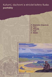 Obálka knihy: Kulturní, duchovní a etnické kořeny Ruska: Portréty
