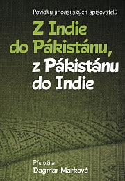 Obálka knihy: Z Indie do Pákistánu, z Pákistánu do Indie. Povídky jihoasijských spisovatelů