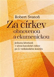 Obálka knihy: Za církev obnovenou a ekumenickou: Jednota křesťanů v učení katolické církve po 2. vatikánském koncilu