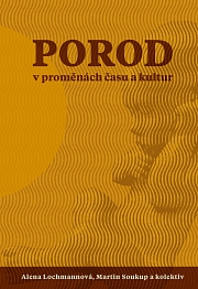 Obálka knihy: POROD v proměnách času a kultur