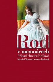 Obálka knihy: Rod v memoárech. Případ Hradec Králové