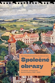 Obálka knihy: Společné obrazy. Tři dekády východočeské literární kultury 1990–2020