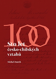 Obálka knihy: Sto let česko-chilských vztahů. Cien años de relaciones checo–chilenas