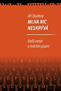 Obálka knihy: Mlha nic neskrývá. Další eseje o tvůrčím psaní