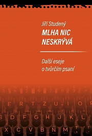 Obálka knihy: Mlha nic neskrývá. Další eseje o tvůrčím psaní