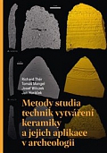 Obálka knihy Metody studia technik vytváření keramiky a jejich aplikace v archeologii