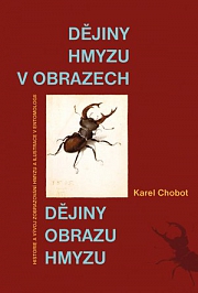 Obálka knihy: Dějiny hmyzu v obrazech dějiny obrazu hmyzu. Historie a vývoj zobrazování hmyzu a ilustrace v entomologii